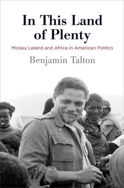 In This Land of Plenty: Mickey Leland and Africa in American Politics - Paperback