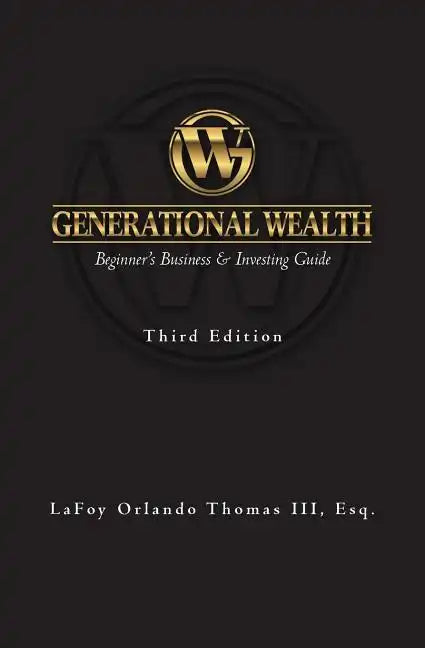Generational Wealth: Beginner's Business & Investing Guide - Paperback