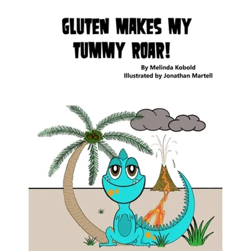 Gluten Makes My Tummy Roar! - Paperback