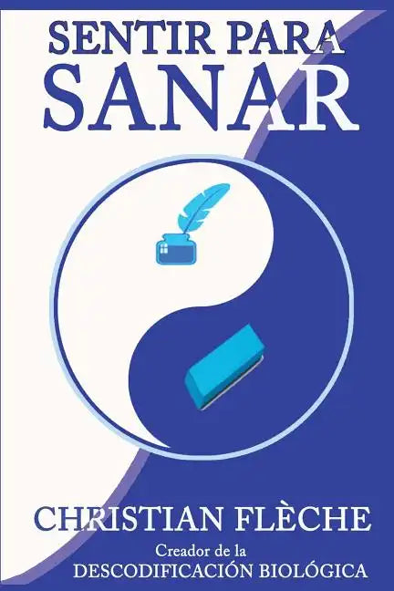 Sentir para Sanar: Tus síntomas revelan tus engranajes secretos - Paperback