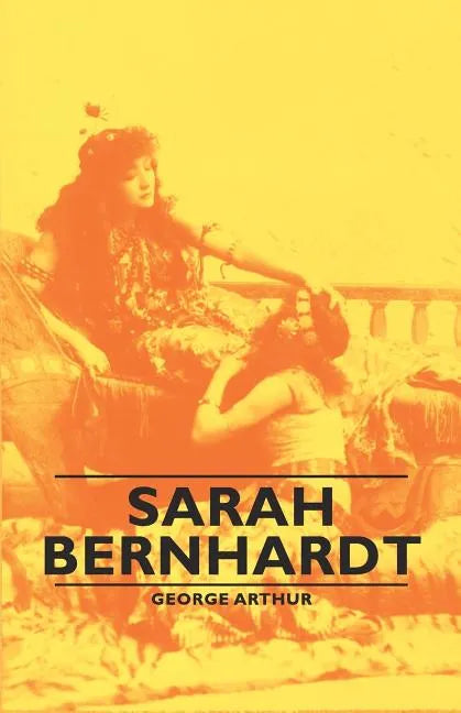 Sarah Bernhardt - Paperback