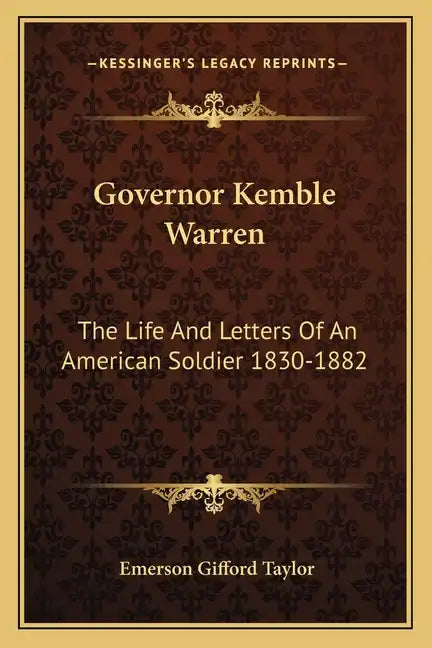 Governor Kemble Warren: The Life and Letters of an American Soldier 1830-1882 - Paperback