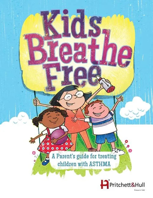 Kids Breathe Free (145C): A parents' guide for treating children with ASTHMA - Paperback