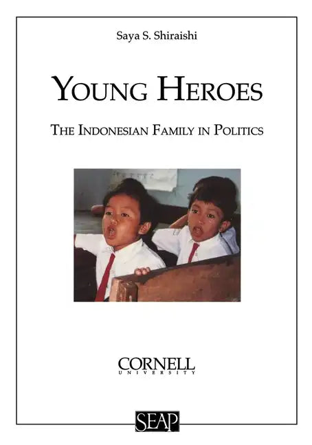Young Heroes: The Indonesian Family in Politics - Paperback