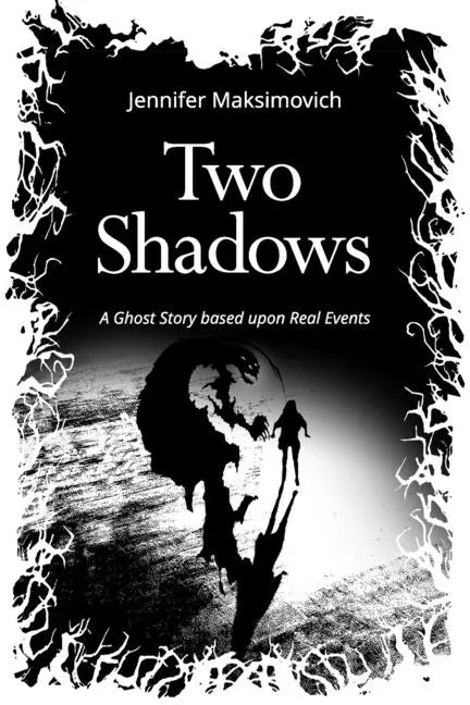 Two Shadows: A Ghost Story based upon Real Events - Paperback