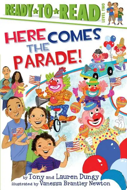 Here Comes the Parade!: Ready-To-Read Level 2 - Hardcover
