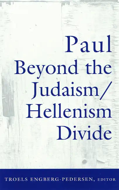 Paul Beyond the Judaism/Hellenism Divide - Paperback