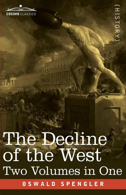 The Decline of the West, Two Volumes in One - Paperback