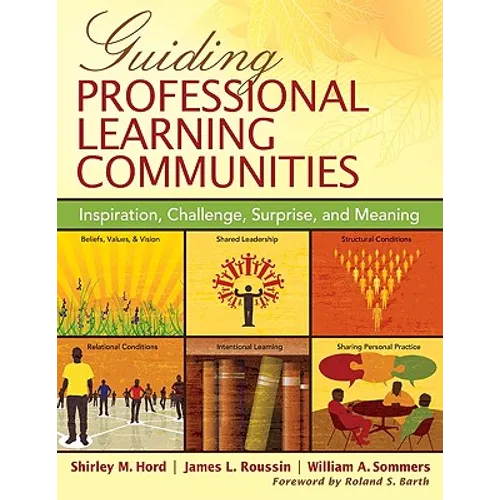 Guiding Professional Learning Communities: Inspiration, Challenge, Surprise, and Meaning - Paperback
