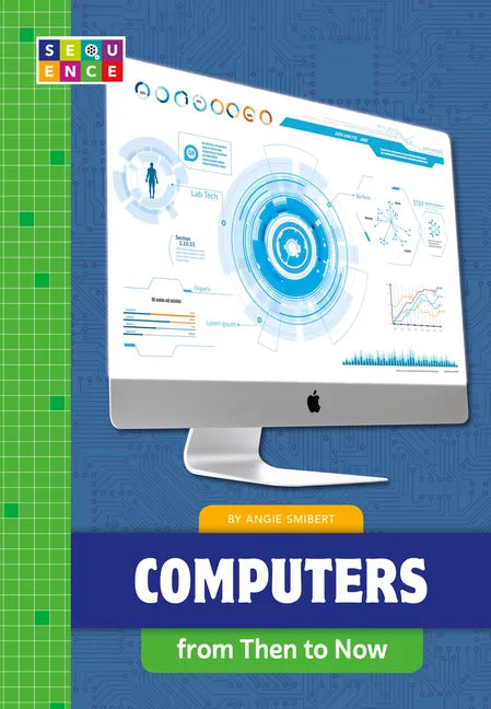 Computers from Then to Now - Library Binding