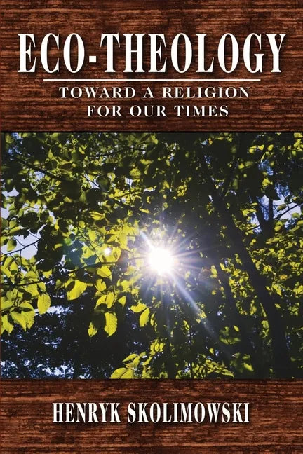 Eco-Theology: Toward a Religion for our Times - Paperback