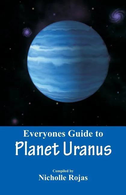 Everyone's Guide to Planet Uranus - Paperback
