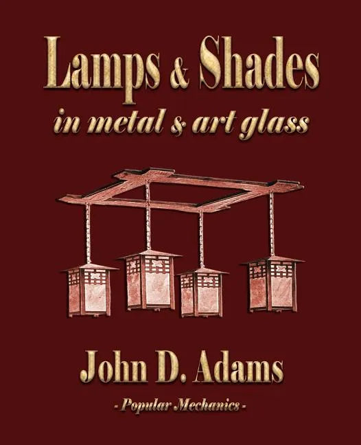 Lamps and Shades - In Metal and Art Glass - Paperback