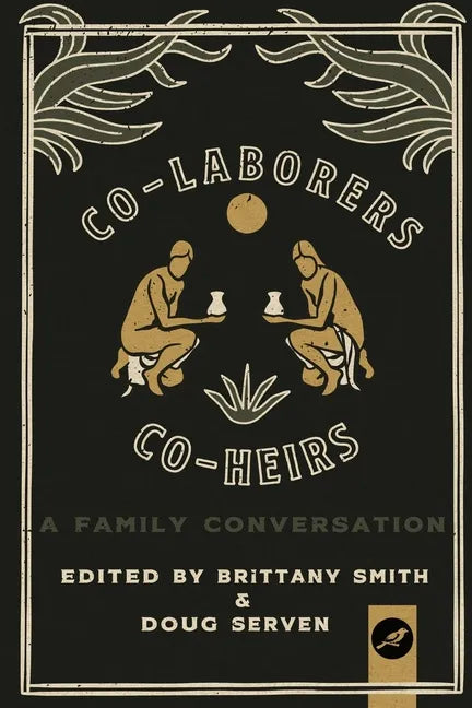 Co-Laborers, Co-Heirs: A Family Conversation - Paperback