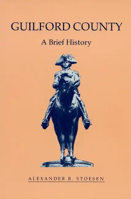 Guilford County: A Brief History - Paperback