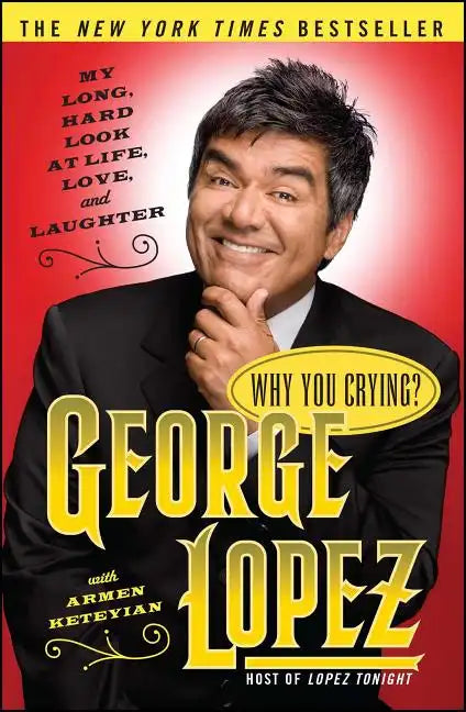 Why You Crying?: My Long, Hard Look at Life, Love, and Laughter - Paperback