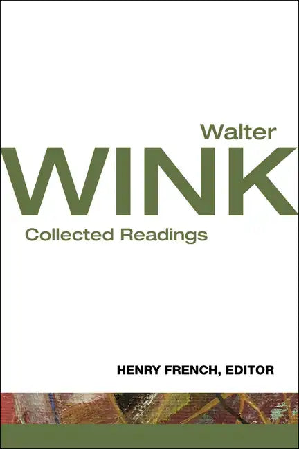 Walter Wink: Collected Readings - Paperback