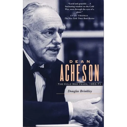 Dean Acheson: The Cold War Years, 1953-71 - Paperback