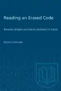 Reading an Erased Code: Romantic Religion and Literary Aesthetics in France - Paperback
