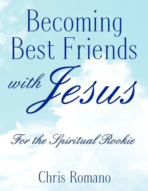 Becoming Best Friends with Jesus - Paperback