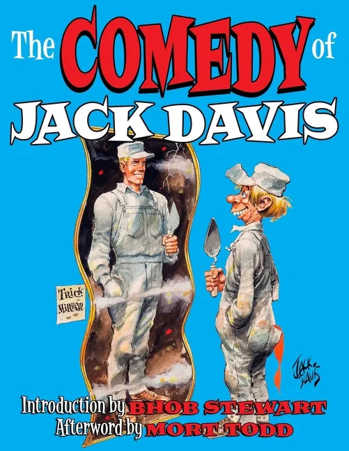 The Comedy Of Jack Davis: Introduction by Bhob Stewart Afterword by Mort Todd - Paperback