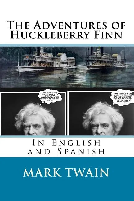 The Adventures of Huckleberry Finn: In English and Spanish - Paperback