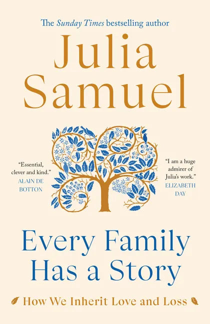 Every Family Has a Story: How We Inherit Love and Loss - Hardcover