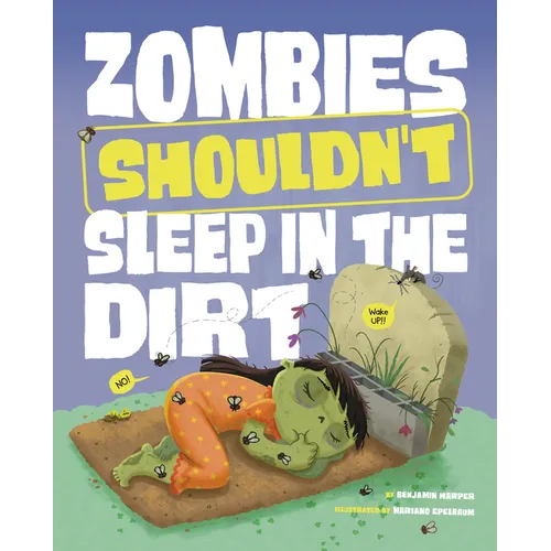 Zombies Shouldn't Sleep in the Dirt - Hardcover