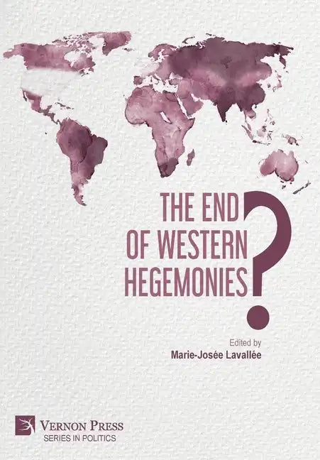 The End of Western Hegemonies? - Hardcover