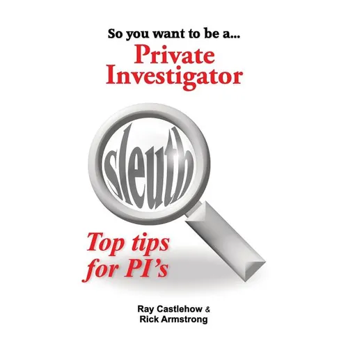 So you want to be a Private Investigator - Paperback