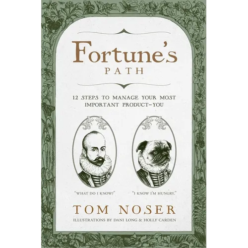 Fortune's Path: 12 Steps to Manage Your Most Important Product-You - Paperback