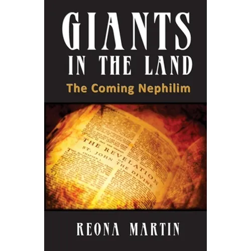 Giants In The Land: The Coming Nephilim - Paperback