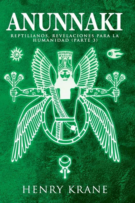 Anunnaki: Reptilianos, Revelaciones para la Humanidad (Parte 3) - Paperback