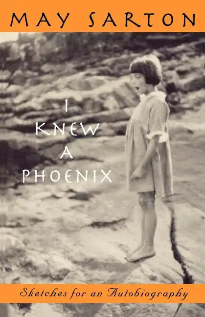I Knew a Phoenix: Sketches for an Autobiography - Paperback