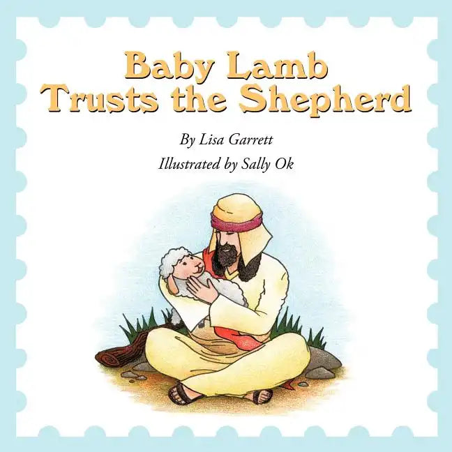 Baby Lamb Trusts the Shepherd - Paperback