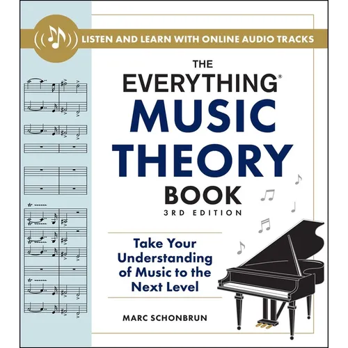 The Everything Music Theory Book, 3rd Edition: Take Your Understanding of Music to the Next Level - Paperback