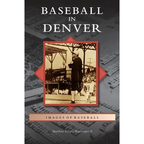 Baseball in Denver - Hardcover