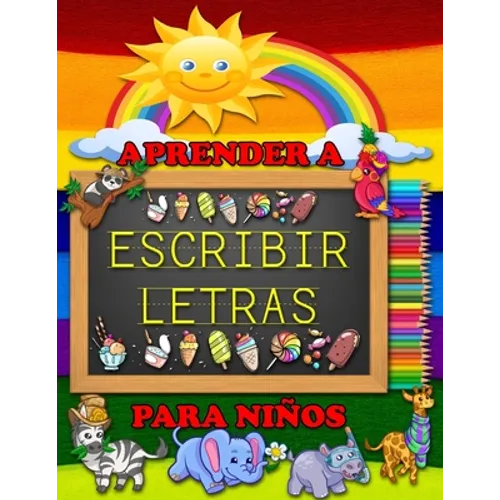 Aprender a Escribir Letras Para Niños: El libro de actividades Para Niños Perfecto Para Aprender el Alfabeto en Español - Paperback