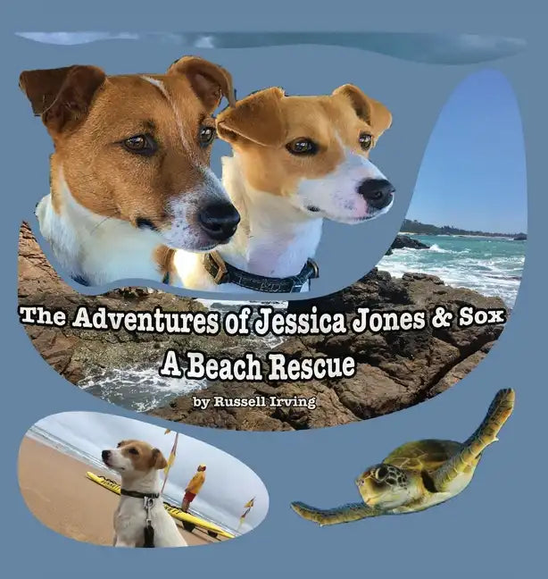 The Adventures of Jessica Jones & Sox - A Beach Rescue - Hardcover