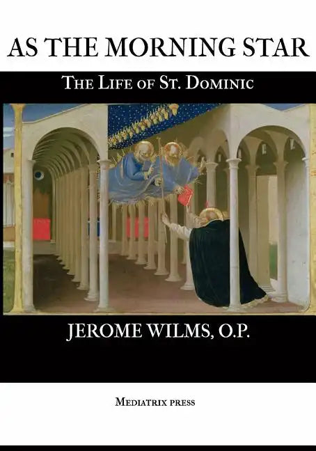 As the Morning Star: The Life of St. Dominic - Paperback
