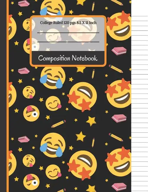 Composition Notebook: Cool Emoji's With Pencils, Stars and Erasers: College Ruled Notebook for Writing Notes... for Girls, Kids, School, Stu - Paperback