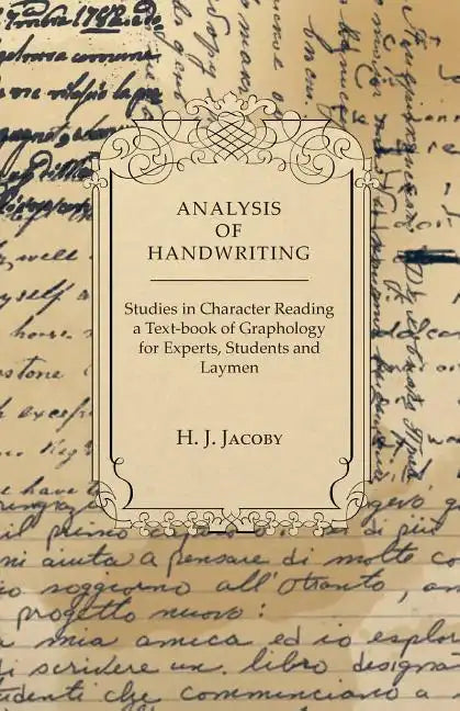 Analysis of Handwriting - An Introduction Into Scientific Graphology - Paperback