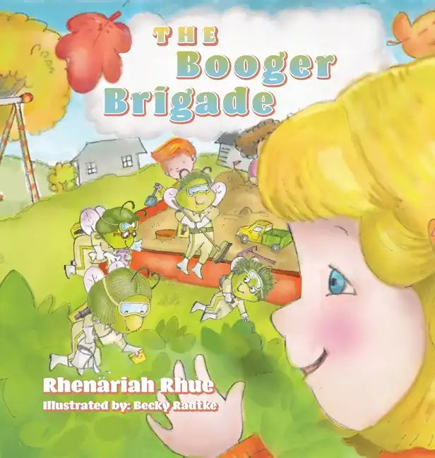 The Booger Brigade - Hardcover