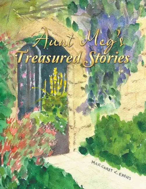 Aunt Meg's Treasured Stories - Paperback