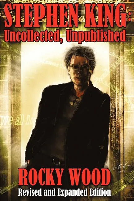 Stephen King: Uncollected, Unpublished - Paperback
