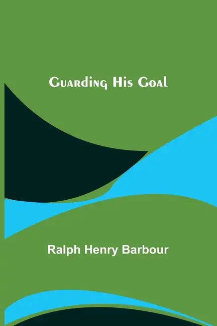 Guarding His Goal - Paperback