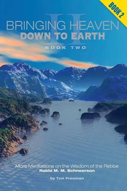 Bringing Heaven Down to Earth - Book II - Paperback