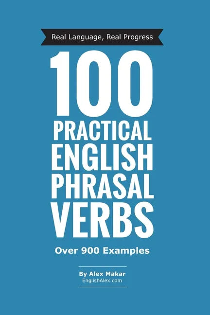 100 Practical English Phrasal Verbs - Paperback