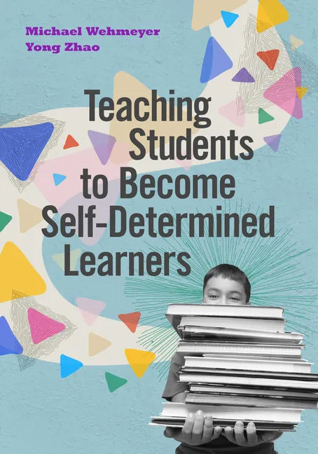 Teaching Students to Become Self-Determined Learners - Paperback