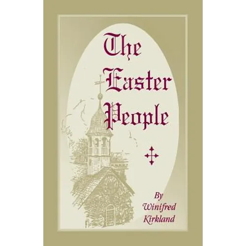 The Easter People: A Pen-Picture of the Moravian Celebration of the Resurrection - Paperback